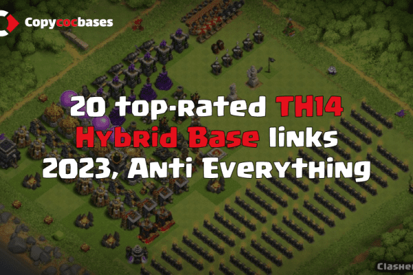 Top Rated Bases | TH14 Hybrid Base | New Latest Updated 2023 | Town Hall 14 Bases | Anti Everything | Anti Loot | Anti Trophy