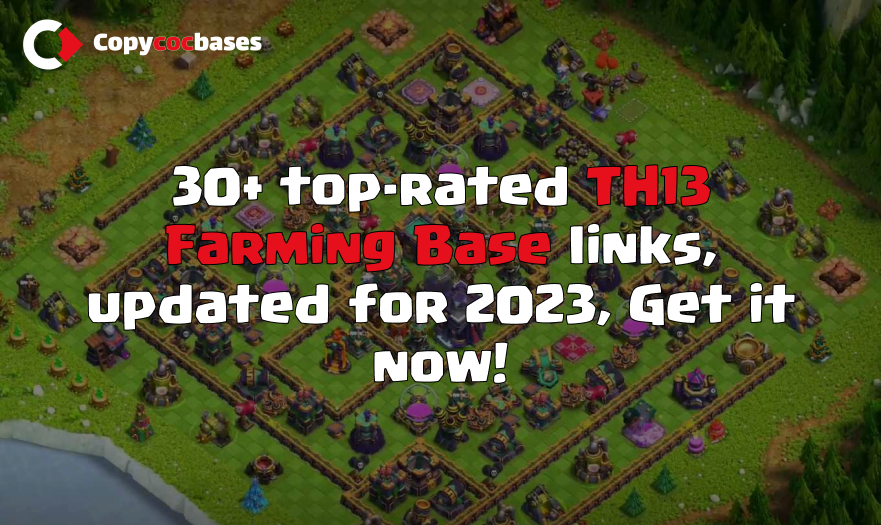 Top Rated Bases | TH13 Farming Base | New Latest Updated 2023 | Town Hall 13 Bases | Anti Loot